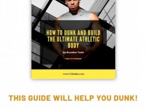 How To Dunk And Build Ultimate Athletic Body by Brandon Todd