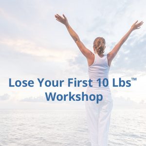 Lose Your First 10 Lbs Workshop