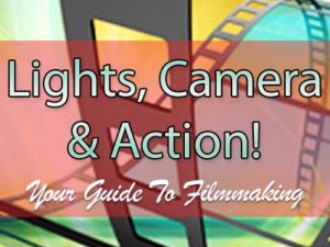 Lights Camera and Action!